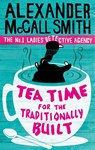 Tea Time For The Traditionally Built - Alexander McCall Smith - 9780349119977
