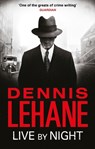 Live by Night - Dennis Lehane - 9780349123691