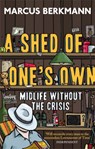 A Shed Of One's Own - Marcus Berkmann - 9780349123721