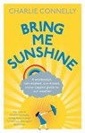 Bring Me Sunshine - Charlie Connelly - 9780349123738