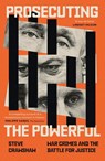 Prosecuting the Powerful: War Crimes and the Battle for Justice - Steve Crawshaw - 9780349128955
