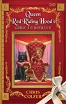 The Land of Stories: Queen Red Riding Hood's Guide to Royalty - Chris Colfer - 9780349132235