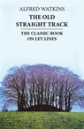 The Old Straight Track - Alfred Watkins - 9780349137070