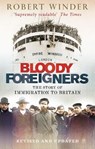 Bloody Foreigners - Robert Winder - 9780349138800