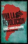 Viva la Revolucion - Eric Hobsbawm - 9780349141299