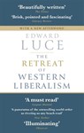 The Retreat of Western Liberalism - Edward Luce - 9780349143026