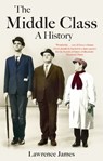 The Middle Class - Lawrence James - 9780349143453