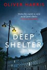 Deep Shelter - Oliver Harris - 9780349143811