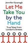 Let Me Take You by the Hand - Jennifer Kavanagh - 9780349144245
