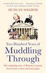 Two Hundred Years of Muddling Through - Duncan Weldon - 9780349144276