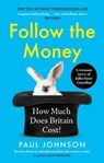Follow the Money - Paul Johnson - 9780349144665