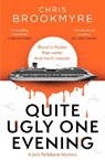 Quite Ugly One Evening - Chris Brookmyre - 9780349145839
