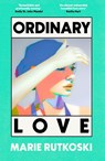 Ordinary Love - Marie Rutkoski - 9780349146881