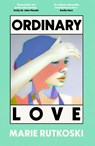 Ordinary Love - Marie Rutkoski - 9780349146898
