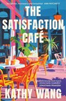 The Satisfaction Cafe - Kathy Wang - 9780349147253