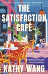 The Satisfaction Cafe - Kathy Wang - 9780349147277