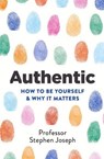 Authentic - Professor Stephen Joseph - 9780349404844