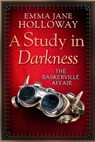 A Study in Darkness - Emma Jane Holloway - 9780349405544