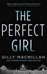 The Perfect Girl - Gilly Macmillan - 9780349406428