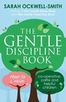 The Gentle Discipline Book - Sarah Ockwell-Smith - 9780349412412