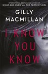 I Know You Know - Gilly Macmillan - 9780349412979