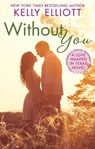 Without You - Kelly Elliott - 9780349413433