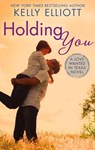 Holding You - Kelly Elliott - 9780349413471