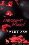 Arrogant Bastard - Zara Cox - 9780349414812