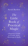 The Little Book of Practical Magic - Sarah Bartlett - 9780349419411