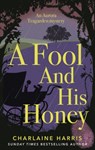A Fool and His Honey - Charlaine Harris - 9780349420165
