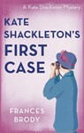 Kate Shackleton's First Case - Frances Brody - 9780349421155