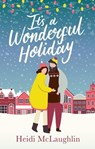 It's a Wonderful Holiday - Heidi McLaughlin - 9780349421674