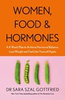 Women, Food and Hormones - Sara Gottfried - 9780349425108