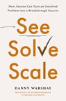 See, Solve, Scale - Professor Danny Warshay - 9780349427348