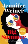 Big Summer: the best escape you'll have this year - Jennifer Weiner - 9780349427713