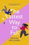 The Fastest Way to Fall - Denise Williams - 9780349428628