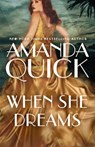 When She Dreams - . Amanda Quick - 9780349432267