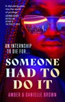 Someone Had To Do It - Danielle Brown ; Amber Brown - 9780349433226