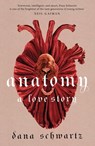 Anatomy: A Love Story - Dana Schwartz - 9780349433349