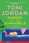 Dinner with the Schnabels - Toni Jordan - 9780349434346