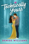 Technically Yours - Denise Williams - 9780349435312
