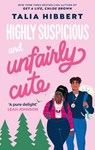 Highly Suspicious and Unfairly Cute - Talia Hibbert - 9780349436937