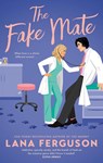 The Fake Mate - Lana Ferguson - 9780349439655