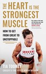 The Heart is the Strongest Muscle - Tia Toomey - 9780349439877