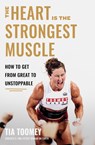 The Heart is the Strongest Muscle - Tia Toomey - 9780349439884