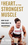 The Heart is the Strongest Muscle - Tia Toomey - 9780349439891