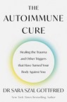 The Autoimmune Cure - Sara Gottfried - 9780349440477
