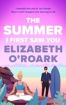 The Summer I First Saw You - Elizabeth O'Roark - 9780349440811
