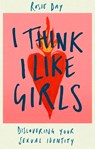 I Think I Like Girls - Rosie Day - 9780349441993