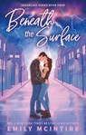 Beneath the Surface - Emily McIntire - 9780349446004